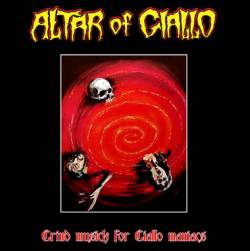 Altar Of Giallo : Grind Musick for Giallo Maniacs